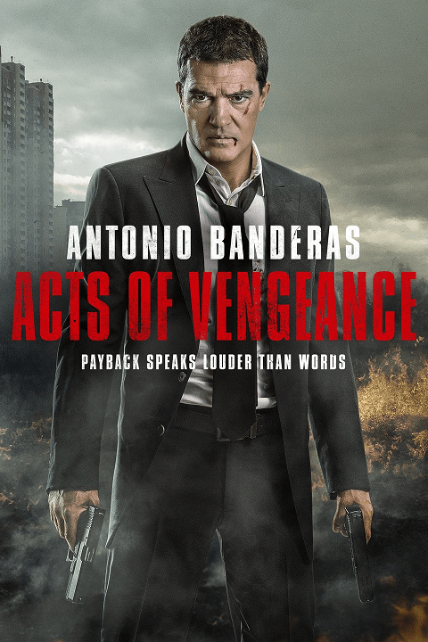 Acts Of Vengeance (2017) ฝังแค้นพยัคฆ์ระห่ำ