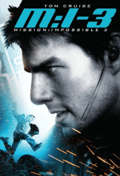 Mission Impossible 3 (2006) มิชชั่น อิมพอสซิเบิ้ล 3 ผ่าปฏิบัติการสะท้านโลก 3