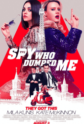 The Spy Who Dumped Me (2018) 2 สปาย สวมรอยข้ามโลก