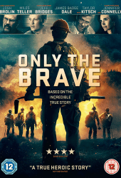 Only the Brave (2017) คนกล้าไฟนรก hd