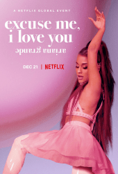 Ariana Grande Excuse Me I Love You (2020)