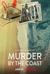 Murder by the Coast (2021) ฆาตกรรม ณ เมืองชายฝั่ง