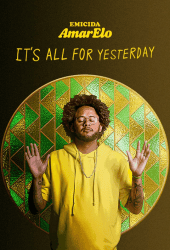 Emicida AmarElo - It's All for Yesterday (2020) บทเพลงเพื่อวันวาน