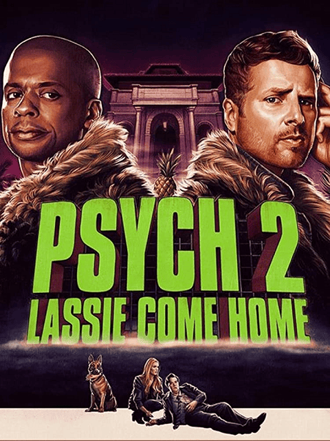 Psych 2 Lassie Come Home (2020) ไซก์ แก๊งสืบจิตป่วน 2 พาลูกพี่กลับบ้าน [ซับไทย]