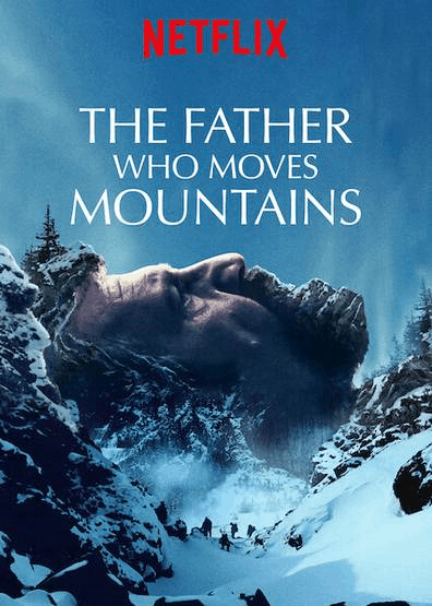 The Father Who Moves Mountains (2021) ภูเขามิอาจกั้น [ซับไทย]