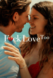 Fuck Love Too (2022) รักห่วยแตก...อีกแล้ว