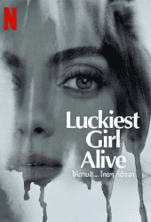Luckiest Girl Alive (2022) ให้ตายสิ... ใครๆ ก็อิจฉา