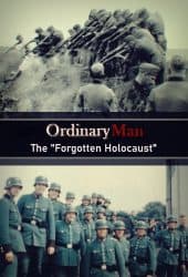Ordinary Men The Forgotten Holocaust (2022)