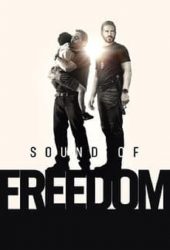 Sound of Freedom (2023) เสียงแห่งเสรีภาพ
