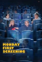 Monday First Screening (2023)